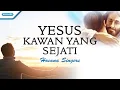 Download Lagu Yesus Kawan Yang Sejati - Hosana Singers (with lyric)