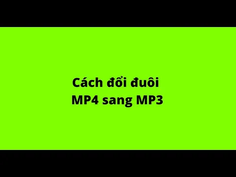 Download MP3 Cách đổi đuôi MP4 sang MP3