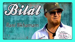Cheb Bilal Rani Nkhamam 