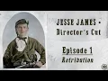 LEGENDS OF THE OLD WEST Jesse James D C Ep1 Retribution