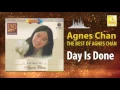 Download Lagu Agnes Chan - Day Is Done (Original Music Audio)