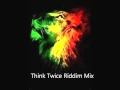Lagu Think Twice Riddim Mix (Warrior Music Prod) March 2012 Roots Reggae