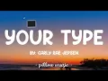 Your Type - Carly Rae Jepsen (Lyrics) 🎵