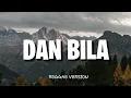 Lagu DAN BILA - D'PASPOR | REGGAE VERSION (COVER DEDE IHER)