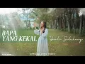 Download Lagu Bapa Yang Kekal - Yanti Sitohang (Official Lyric Video)