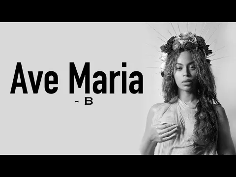 Download MP3 Beyoncé - Ave Maria [Full HD] lyrics