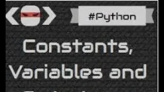 Constants and Variables in PYTHON Programming