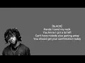 6LACK - One Way ft. T-Pain (LYRICS)