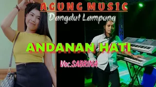 dangdut lampung andanan hati versi agung music voc sabrina