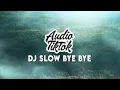 Download Lagu Tiktok Viral ! DJ SLOW Bye Bye Rawi Beat Remix Audio Tiktok