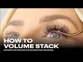 How to Volume Stack Lashify