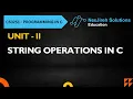 String Operations in C CS3251 - Programming in C Unit