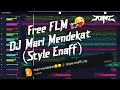 Download Lagu Free FLM | DJ Mari Mendekat (Style Enaff)