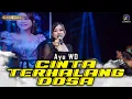 Lagu CINTA TERHALANG DOSA VOC. AYU WD | LIVE MUSIC GANJENE PANTURA