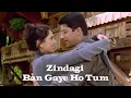 Download Lagu Zindagi Ban Gaye Ho Tum 4k Video - Kasoor 2001 Aftab Shivdasani, Lisa Ray
