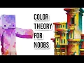 Minecraft Color Theory Explained Beginners Guide
