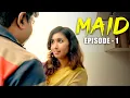 Maid Latest Hindi Short Movie Episode - 1 Short Film