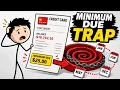 Why Minimum Payments Keep You in Credit Card Debt for Years