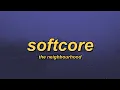Download Lagu The Neighbourhood - Softcore (slowed + reverb + lyrics)