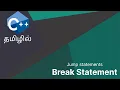 C Programming Break statement Tamil Explain Cpp Akthar Farvees