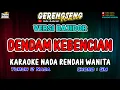 Download Lagu DENDAM KEBENCIAN KARAOKE!! Ade Astrid | BAJIDOR