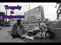 Tragedy in Binghamton