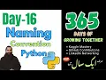 Day 16 Naming Conventions and Rules in Coding in Python 365 Days of Growing Together