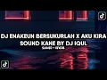 Download Lagu DJ ENAKEUN X BERSYUKURLAH X AKU KIRA SOUND KANE🤙 BY DJ IQUL (SLOWED + REVERB)