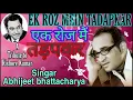 Download Lagu EK ROZ MEIN TADAPKAR { BEMISAL}SINGAR. ABHIJEET BHATTACHARYA