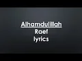 Download Lagu Raef - alhamdu lillah (official) lyrics
