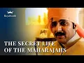 Lagu The Secret Lives of the Maharajahs | Indian Royalty