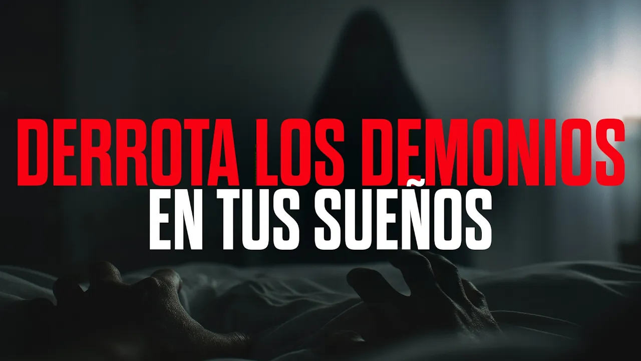 YouTube Thumbnail for video: ¿Atacado por demonios en tus sueños? ¡Mira esto!