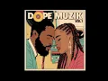 DOPE MUZIK VOL.1 - 2024