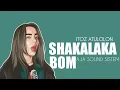 MAKANYA GANTENG / SHAKALABOM / REMIX ITOZ ATULOLON