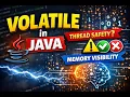 volatile Keyword in Java Explained Java Multithreading From Scratch