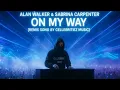 Download Lagu Alan Walker \u0026 Sabrina Carpenter - ON MY WAY  [ Remix song By Cellebritiez Music]