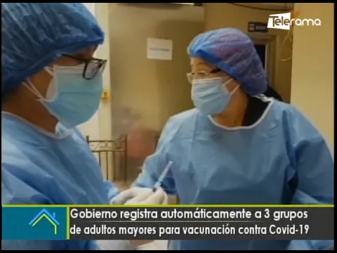 Gobierno registro automáticamente a 3 grupos de adultos mayores para vacunación contra covid-19