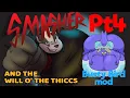 Smasher and the will o the thicc Pt4