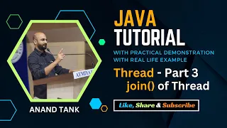 Java Tutorial OOP Basics Thread - Part 3 Join method of Thread class Anand Tank