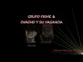 Grupo Firme & chacho y su vagancia Déjenla que sea feliz LETRA