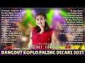 Download Lagu YENI INKA FULL ALBUM TERBARU 2021 __ DANGDUT KOPLO TERBAIK _ ANGEL _YENI INKA SATRU ADELLA_FULL BASS