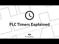 PLC Timers Explained PLC Programming PLC Academy