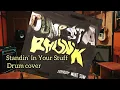 Standin’ In Your Stuff - DUMPSTA PHUNK - Drum cover