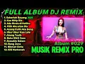 Download Lagu Full Album DJ Remix | Sabarlah Sayang | DJ Remix Full Bass Terbaru | Musik Remix Pro