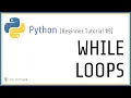 Beginner Python Tutorial - While Loops in Python