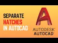 How to Separate Hatches in AutoCAD Quick Easy Tutorial