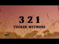 Download Lagu Tucker Wetmore - 3,2,1 (Lyrics)