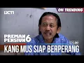 Kang Mus Sudah Mengumandangkan Perang - PREMAN PENSIUN 6 Part (1/2)