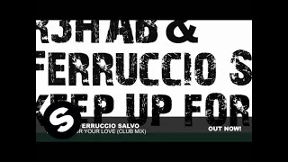 Download R3hab \u0026 Ferruccio Salvo - Keep Up For Your Love (Club Mix) MP3