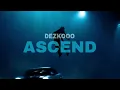 Dezko - Ascend (My Mind Edit) (Official Audio)